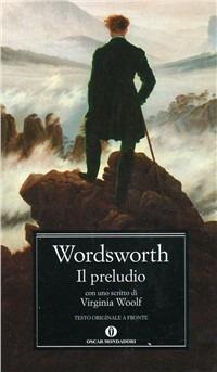 Il preludio - William Wordsworth - Libro Mondadori 1994, Oscar classici | Libraccio.it