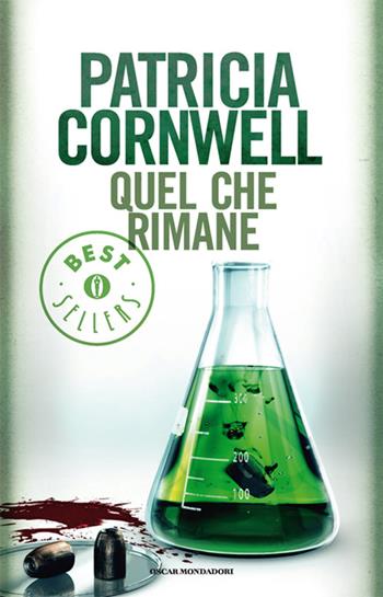 Quel che rimane - Patricia D. Cornwell - Libro Mondadori 1994, Oscar bestsellers | Libraccio.it