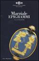 Epigrammi - Marco Valerio Marziale - Libro Mondadori 1995, Oscar classici greci e latini | Libraccio.it