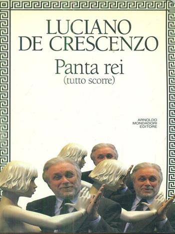 Panta rei - Luciano De Crescenzo - Libro Mondadori 1994, I libri di Luciano De Crescenzo | Libraccio.it