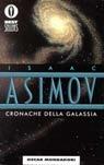 Cronache della galassia - Isaac Asimov - Libro Mondadori 1994, Oscar bestsellers | Libraccio.it