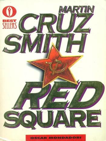 Red Square - Martin Cruz Smith - Libro Mondadori 1995, Oscar bestsellers | Libraccio.it