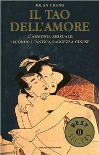 Il tao dell'amore - Jolan Chang - Libro Mondadori 1994, Oscar bestsellers | Libraccio.it