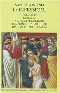 Le confessioni. Vol. 4 - Agostino (sant') - Libro Mondadori 1996, Scrittori greci e latini | Libraccio.it