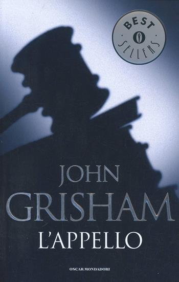 L'appello - John Grisham - Libro Mondadori 1995, Oscar bestsellers | Libraccio.it