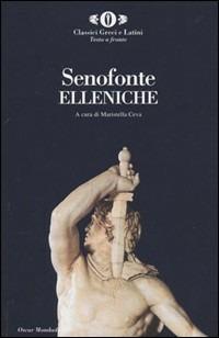 Elleniche - Senofonte - Libro Mondadori 1997, Oscar classici greci e latini | Libraccio.it