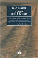 I campi della gloria - Jean Rouaud - Libro Mondadori 1995, Piccola biblioteca oscar | Libraccio.it