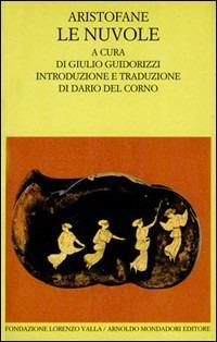 Le nuvole - Aristofane - Libro Mondadori 1996, Scrittori greci e latini | Libraccio.it