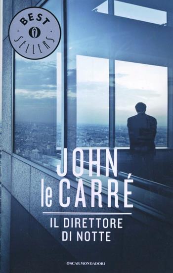 Il direttore di notte - John Le Carré - Libro Mondadori 1996, Oscar bestsellers | Libraccio.it