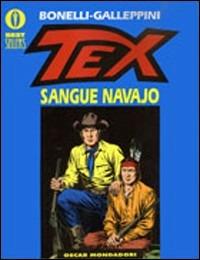 Tex. Sangue navajo - Gianluigi Bonelli, Aurelio Galleppini - Libro Mondadori 1996, Oscar bestsellers | Libraccio.it