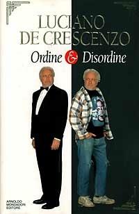 Ordine & disordine - Luciano De Crescenzo - Libro Mondadori 1996, I libri di Luciano De Crescenzo | Libraccio.it