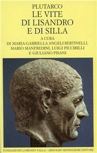 Le vite di Lisandro e di Silla - Plutarco - Libro Mondadori 1997, Scrittori greci e latini | Libraccio.it