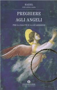 Preghiera agli angeli - Haziel - Libro Mondadori 1997, Oscar nuovi misteri | Libraccio.it