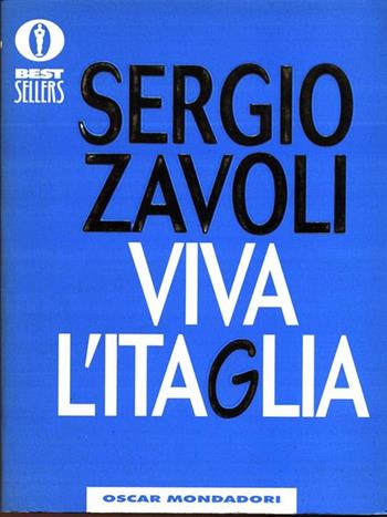 Viva l'Itaglia - Sergio Zavoli - Libro Mondadori 1997, Oscar bestsellers | Libraccio.it