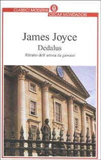 Dedalus - James Joyce - Libro Mondadori 1997, Oscar classici moderni | Libraccio.it
