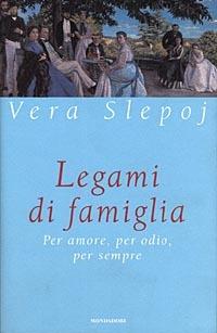Legami di famiglia - Vera Slepoj - Libro Mondadori 1998, Ingrandimenti | Libraccio.it