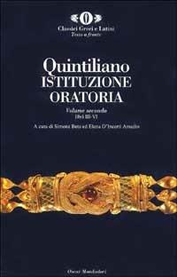 L' istituzione oratoria. Vol. 2 - M. Fabio Quintiliano - Libro Mondadori 1998, Oscar classici greci e latini | Libraccio.it