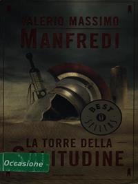 La torre della solitudine - Valerio Massimo Manfredi - Libro Mondadori 1997, Oscar bestsellers | Libraccio.it