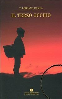 Il terzo occhio - Rampa T. Lobsang - Libro Mondadori 1997, Oscar nuovi misteri | Libraccio.it