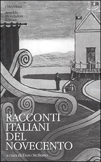 Racconti italiani del Novecento  - Libro Mondadori 2001, I Meridiani | Libraccio.it
