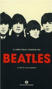 Il libro delle canzoni dei Beatles  - Libro Mondadori 1997, Oscar varia | Libraccio.it