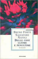 Delle cose ultime e penultime - Bruno Forte, Salvatore Natoli - Libro Mondadori, Leonardo. Saggistica religiosa | Libraccio.it