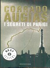 I segreti di Parigi. Luoghi, storie e personaggi di una capitale