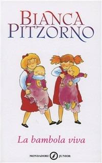 La bambola viva - Bianca Pitzorno - Libro Mondadori 1997, Junior -10 | Libraccio.it