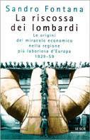 La riscossa dei lombardi - Sandro Fontana - Libro Mondadori 1998, Le scie | Libraccio.it