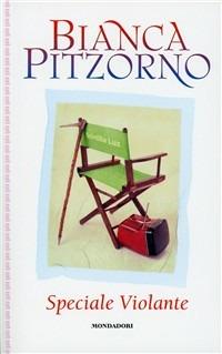 Speciale Violante - Bianca Pitzorno - Libro Mondadori 1998, Gaia junior | Libraccio.it
