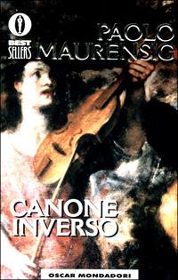 Canone inverso - Paolo Maurensig - Libro Mondadori 1998, Oscar bestsellers | Libraccio.it