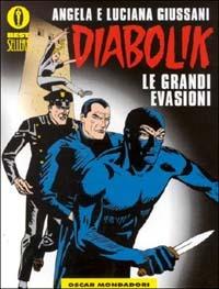 Diabolik. Le grandi evasioni - Angela Giussani, Luciana Giussani - Libro Mondadori 1998, Oscar bestsellers | Libraccio.it