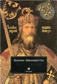 Carlo Magno - Gianni Granzotto - Libro Mondadori 1997, Oscar storia | Libraccio.it