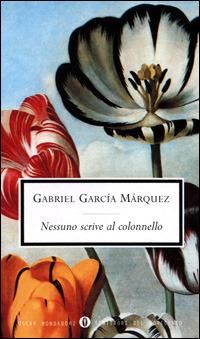 Nessuno scrive al colonnello - Gabriel García Márquez - Libro Mondadori 1998, Oscar scrittori moderni | Libraccio.it