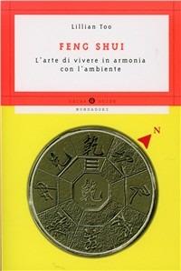 Feng shui - Lillian Too - Libro Mondadori 1999, Oscar guide | Libraccio.it