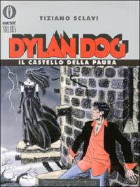 Dylan Dog. Il castello della paura - Tiziano Sclavi - Libro Mondadori 1999, Oscar bestsellers | Libraccio.it