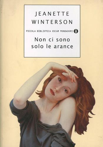Non ci sono solo le arance - Jeanette Winterson - Libro Mondadori 1999, Oscar contemporanea | Libraccio.it