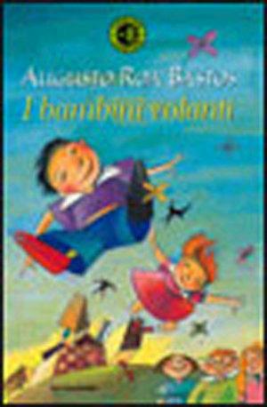 I bambini volanti - Augusto Roa Bastos - Libro Mondadori 1999, Junior -8 | Libraccio.it