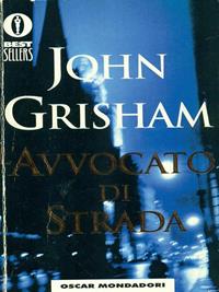 L' avvocato di strada - John Grisham - Libro Mondadori 1999, Oscar bestsellers | Libraccio.it