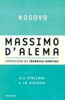 Kosovo - Massimo D'Alema, Federico Rampini - Libro Mondadori 1999, Frecce | Libraccio.it