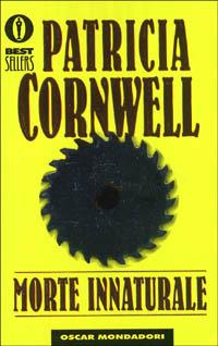 Morte innaturale - Patricia D. Cornwell - Libro Mondadori 2000, Oscar bestsellers | Libraccio.it