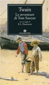 Le avventure di Tom Sawyer - Mark Twain - Libro Mondadori 2000, Oscar classici | Libraccio.it