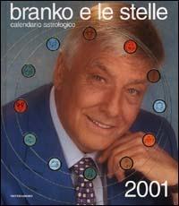 Branko e le stelle. Calendario astrologico 2001. Guida giornaliera segno per segno - Branko - Libro Mondadori 2000, Comefare | Libraccio.it
