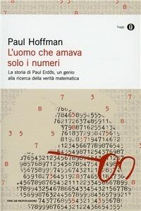 L' uomo che amava solo i numeri - Paul Hoffman - Libro Mondadori 2000, Oscar saggi | Libraccio.it