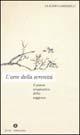 L' arte della serenità - Claudio Lamparelli - Libro Mondadori 2000, Oscar varia | Libraccio.it