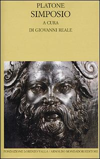 Simposio. Testo greco a fronte - Platone - Libro Mondadori 2001, Scrittori greci e latini | Libraccio.it