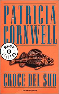 Croce del Sud - Patricia D. Cornwell - Libro Mondadori 2001, Oscar bestsellers | Libraccio.it
