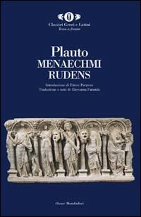 Menaechmi-Rudens - T. Maccio Plauto - Libro Mondadori 2001, Oscar classici greci e latini | Libraccio.it