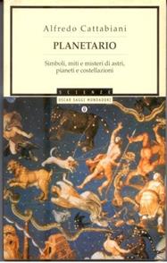 Planetario - Alfredo Cattabiani - Libro Mondadori 2001, Oscar saggi | Libraccio.it