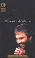 La musica del silenzio - Andrea Bocelli - Libro Mondadori 2000, Oscar bestsellers | Libraccio.it